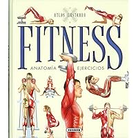 Fitness: Anatomia Ejercicios: Anatomía ejercicios / Anatomy Exercises (Atlas Ilustrado) Fitness: Anatomia Ejercicios: Anatomía ejercicios / Anatomy Exercises (Atlas Ilustrado) Hardcover