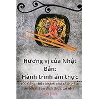 Hương vị của Nhật Bản: Hành trình ẩm thực (Vietnamese Edition) Hương vị của Nhật Bản: Hành trình ẩm thực (Vietnamese Edition) Paperback