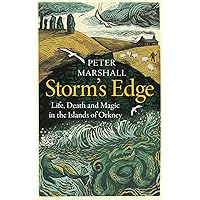 Storm’s Edge: Life, Death and Magic in the Islands of Orkney Storm’s Edge: Life, Death and Magic in the Islands of Orkney Hardcover Kindle Audible Audiobook