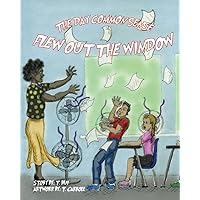 The Day Common Sense Flew Out the Window The Day Common Sense Flew Out the Window Paperback Kindle