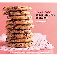 The Essential Chocolate Chip Cookbook: Recipes from the Classic Cookie to Mocha Chip Meringue Cake The Essential Chocolate Chip Cookbook: Recipes from the Classic Cookie to Mocha Chip Meringue Cake Kindle Paperback
