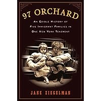 97 Orchard: An Edible History of Five Immigrant Families in One New York Tenement 97 Orchard: An Edible History of Five Immigrant Families in One New York Tenement Kindle Paperback Audible Audiobook Hardcover