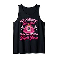 Womens Move Over Boys Let A Girl Show You How To Fight Fires Tank Top