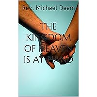 The Kingdom of Heaven Is at Hand (Sunday Sermons and Lectures)