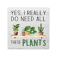 Yes I Really Do Need All These Plants Canvas Wall Art Prints Succulent Bouquet Southwestern Floral Family Wall Art Decorative Home Decor Picture for Living Room Bedroom Dining Room Decoration 12x12