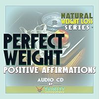 Natural Weight Loss Series: Perfect Weight Affirmations Audio CD