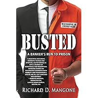 BUSTED: A BANKER’S RUN TO PRISON