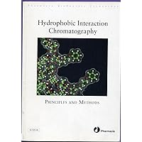 Hydrophobic Interaction Chromatography : Principles and Methods (Pharmacia BioProcess Technology)