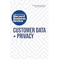Customer Data and Privacy: The Insights You Need from Harvard Business Review (HBR Insights) Customer Data and Privacy: The Insights You Need from Harvard Business Review (HBR Insights) Kindle Paperback Audible Audiobook Hardcover Audio CD