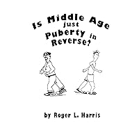 Is Middle Age just Puberty in Reverse?