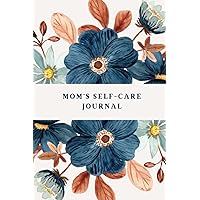 Mom’s Self Care Journal, Mothers Day Self Care Gift, Mothers Day Self Care Journal, Mothers Day Gift, Self Care Journal For Moms, Journals For ... Mom Birthday Gifts From Daughter, Mom Journal