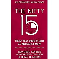 The Nifty 15: Write Your Book in Just 15 Minutes a Day! (The Prosperous Writer 2) The Nifty 15: Write Your Book in Just 15 Minutes a Day! (The Prosperous Writer 2) Kindle Audible Audiobook