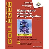 Hépato-gastro-entérologie - Chirurgie digestive: Réussir les ECNi (les référentiels des collèges) (French Edition) Hépato-gastro-entérologie - Chirurgie digestive: Réussir les ECNi (les référentiels des collèges) (French Edition) Kindle Paperback