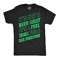 Mens Its Not A Beer Belly Its A Full Tank for A Sex Machine T Shirt Funny Out of Shape Tee for Guys