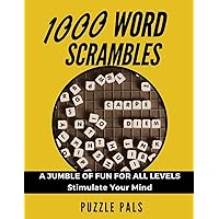 1000 WORD SCRAMBLES: A Jumble Of Fun For All Levels