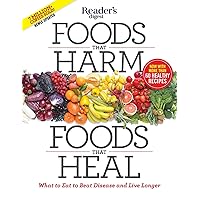 Foods That Harm, Foods That Heal: What to Eat to Beat Disease and Live Longer (Reader's Digest Healthy) Foods That Harm, Foods That Heal: What to Eat to Beat Disease and Live Longer (Reader's Digest Healthy) Paperback Kindle