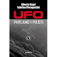 UFO. Parlano i piloti (Italian Edition) UFO. Parlano i piloti (Italian Edition) Kindle Paperback