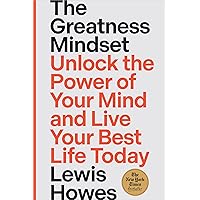 The Greatness Mindset: Unlock the Power of Your Mind and Live Your Best Life Today The Greatness Mindset: Unlock the Power of Your Mind and Live Your Best Life Today Hardcover Audible Audiobook Kindle Paperback