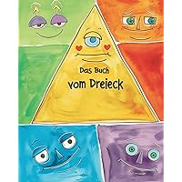 Das Buch vom Dreieck: Bildungsausmalbuch mit Dreiecken für frühkindliches Lernen Malbuch für kinder (German Edition)