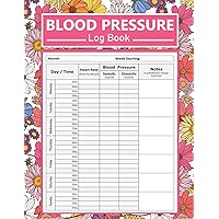 Blood Pressure Log Book for Daily Tracking: Blood Pressure Log Book | Record & Monitor Blood Pressure at Home | Simple Daily Blood Pressure Log for ... Notebook | 110 Pages (8.5