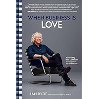 When Business Is Love: The Spirit of Hästens―At Work, At Play, and Everywhere in Your Life When Business Is Love: The Spirit of Hästens―At Work, At Play, and Everywhere in Your Life Audible Audiobook Hardcover Kindle