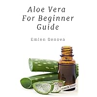 Aloe Vera For Beginner Guide