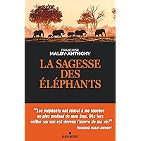 La Sagesse des éléphants (French Edition)