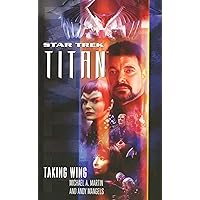 Taking Wing (Star Trek-Titan Book 1) Taking Wing (Star Trek-Titan Book 1) Kindle Mass Market Paperback Paperback