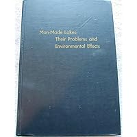 Man-Made Lakes: Their Problems and Environmental Effects (Geophysical Monograph Series) Man-Made Lakes: Their Problems and Environmental Effects (Geophysical Monograph Series) Hardcover
