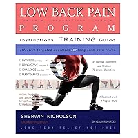 Low Back Pain Program: A Comprehensive Step by Step Exercise Treatment Plan for Long Term Pain Relief. Low Back Pain Program: A Comprehensive Step by Step Exercise Treatment Plan for Long Term Pain Relief. Paperback Kindle