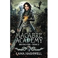 Brutal Girl: Dark romance fantasy - Enemies to lovers (Macabre Academy (édition française)) (French Edition) Brutal Girl: Dark romance fantasy - Enemies to lovers (Macabre Academy (édition française)) (French Edition) Paperback Kindle
