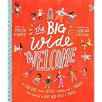 The Big Wide Welcome Storybook: A True Story About Jesus, James, and a Church That Learned to Love All Sorts of People (Christian Bible storybook ... feel included) (Tale That Tell the Truth) The Big Wide Welcome Storybook: A True Story About Jesus, James, and a Church That Learned to Love All Sorts of People (Christian Bible storybook ... feel included) (Tale That Tell the Truth) Hardcover Kindle