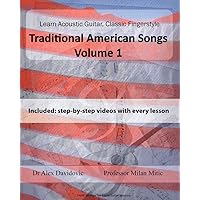 Learn Acoustic Guitar, Classic Fingerstyle: Traditional American Songs Volume 1 Learn Acoustic Guitar, Classic Fingerstyle: Traditional American Songs Volume 1 Kindle Paperback