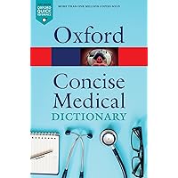 Concise Medical Dictionary (Oxford Quick Reference) Concise Medical Dictionary (Oxford Quick Reference) Paperback Kindle