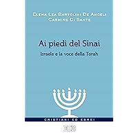 Ai piedi del Sinai: Israele e la voce della Torah (Italian Edition) Ai piedi del Sinai: Israele e la voce della Torah (Italian Edition) Kindle