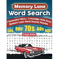 Memory Lane Word Search: Large Print Word Search Puzzles for Seniors and Adults to Keep Brain Active: I Remember When... A Nostalgic Walk Down Memory ... 80s, & 90s; Large Print to Reduce Eye Strain