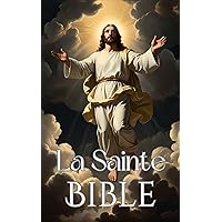 La Sainte Bible: Édition illustrée (French Edition)