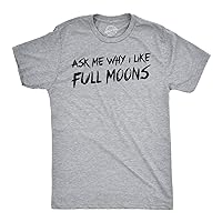 Mens Ask Me Why I Like Full Moons Funny T Shirts Flip Up Werewolf T Shirt