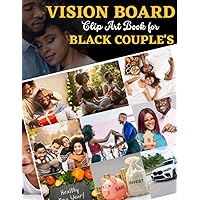 Vision Board Clip Art Book For Black Couples: Romantic Ideas And Cute Activities For Couples On Valentine And All Year Couple Bucket List / Make Your ... Of Attraction, Dream Board Magazine For Adult