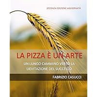 La pizza è un'arte (Italian Edition) La pizza è un'arte (Italian Edition) Paperback