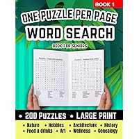 One Puzzle Per Page Word Search Book For Seniors: Large Print Word Search For Seniors. Book 1. 200 Puzzles With Solutions. A Fun And Relaxing Word ... Book For Adults. Supports Mental Acuity.