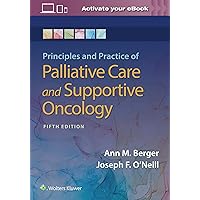 Principles and Practice of Palliative Care and Support Oncology Principles and Practice of Palliative Care and Support Oncology Paperback eTextbook