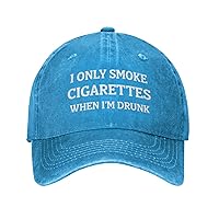 I Only Smoke Cigarettes When I’m Drunk Hat for Men Baseball Caps Graphic Cap