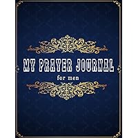 my prayer journal for men: Encouraging daily Bible Readings and prayer to god journal notebook for men and women. (French Edition)