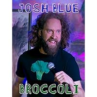Josh Blue: Broccoli