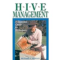 Hive Management: A Seasonal Guide for Beekeepers (Storey's Down-To-Earth Guides) Hive Management: A Seasonal Guide for Beekeepers (Storey's Down-To-Earth Guides) Paperback Mass Market Paperback