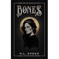 Bones (The Bones Series Book 1) Bones (The Bones Series Book 1) Kindle Paperback Hardcover