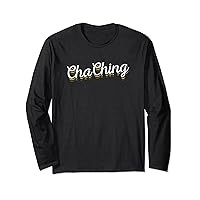 Cha-Ching Money Sound Classic Funny Alarm Long Sleeve T-Shirt