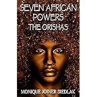 Seven African Powers: The Orishas Seven African Powers: The Orishas Paperback
