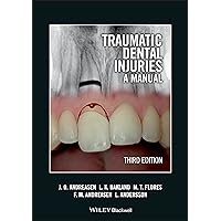 Traumatic Dental Injuries: A Manual Traumatic Dental Injuries: A Manual Product Bundle Kindle